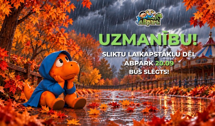 ATTENTION! Due to bad weather conditions, ABpark will be closed on 20.09