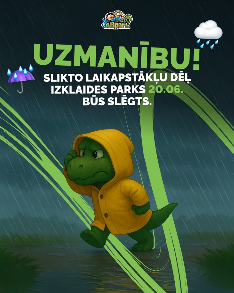 ATTENTION! Due to bad weather conditions, ABpark will be closed on 20.06
