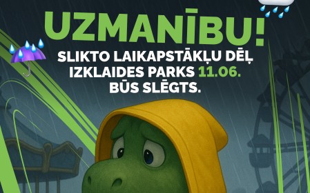 UZMANĪBU! Slikto laikapstākļu dēļ ABpark 11.06. būs slēgts